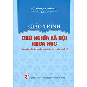 Giáo Trình Chủ Nghĩa Xã Hội Khoa Học (Dành Cho Bậc Đại Học Hệ Không Chuyên Lý Luận Chính Trị)