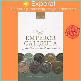Sách - The Emperor Caligula in the Ancient Sources by John C. Yardley (UK edition, paperback)