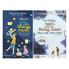 Download sách Combo Con Không Ngốc, Con Chỉ Thông Minh Theo Một Cách Khác + Cha Mẹ Giỏi Con Thông Minh (2 quyển)