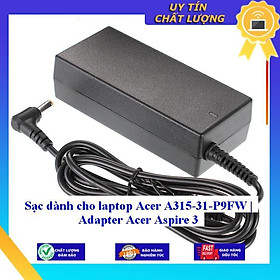 Sạc dùng cho laptop Acer A315-31-P9FW | Adapter Acer Aspire 3 - Hàng Nhập Khẩu New Seal