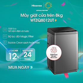 Máy giặt Hisense 8kg WTZQ8012UT Giặt Eco tiết kiệm điện năng, bảo hành 24 tháng - HÀNG CHÍNH HÃNG