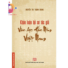Sách - Khảo luận hồ sơ tác giả văn học Hán Nôm Việt Nam