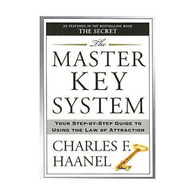 Sách - The Master Key System : Your Step-by-Step Guide to Using the Law of Attraction by Charles F. Haanel - (US Edition, paperback)