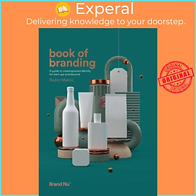 Sách - Book of Branding : a guide to creating brand identity for start-ups and  by Radim Malinic (UK edition, paperback)