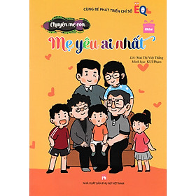 Chuyện Mẹ Con – Mẹ Yêu Ai Nhất_PNU