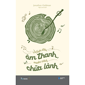 Sách Muôn Điệu Âm Thanh, Muôn Cách Chữa Lành