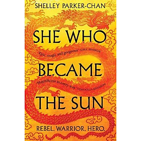 Sách - She Who Became the Sun by Shelley Parker-Chan (UK edition, paperback)