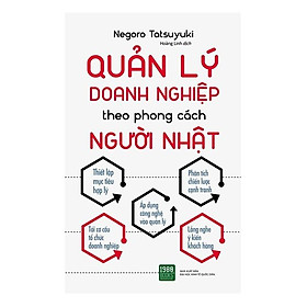 Sách  Quản Lý Doanh Nghiệp Theo Phong Cách Người Nhật