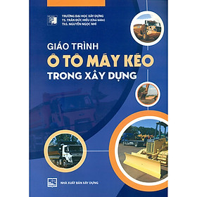 [Download Sách] Giáo Trình Ô Tô Máy Kéo Trong Xây Dựng