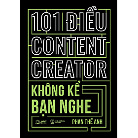 Hình ảnh 101 ĐIỀU CONTENT CREATOR KHÔNG KỂ BẠN NGHE