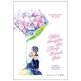Mặc Chuyện Đời Sống Thảnh Thơi