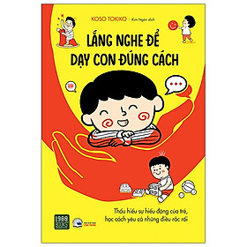 [Download Sách] Lắng Nghe Để Dạy Con Đúng Cách