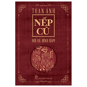 Nếp Cũ – Hội Hè Đình Đám