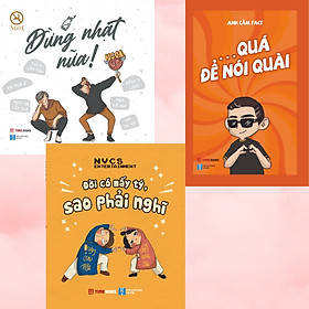 Combo 3 Cuốn Lì Quá Để Nói Quài + Đừng Nhạt Nữa + Đời Có Mấy Tý, Sao Phải Nghĩ