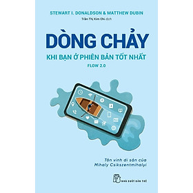 Sách Dòng Chảy - Khi Bạn Ở Phiên Bản Tốt Nhất