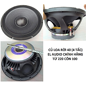 Mua CỦ LOA KARAOKE NGHE NHẠC SÂN KHẤU SỰ KIỆN - BASS 40 EL AUDIO TỪ 220 CÔN 100 - CỦ LOA 4 TẤC