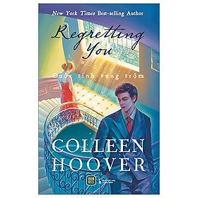 Cuốn Tiểu Thuyết Lãng Mạn: Regretting You - Cuộc Tình Vụng Trộm - 1980 Books