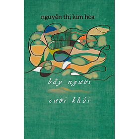 Sách - Bầy người cưỡi khói - Tập truyện ngắn - Nguyễn Thị Kim Hòa