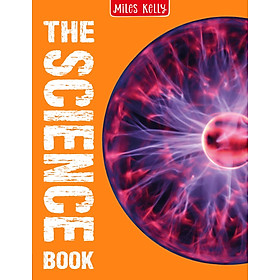 [Download Sách] The Science Book: 160 Pages Packed Full of Amazing Photos and Fantastic Facts