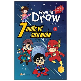 7 Bước Vẽ Siêu Nhân - Tập 1
