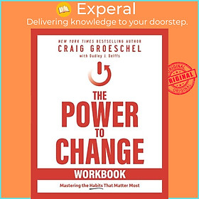 Sách - The Power to Change Workbook - Mastering the Habits That Matter Most by Craig Groeschel (UK edition, paperback)