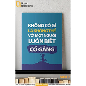 Mua Tranh Văn Phòng tạo động lực - KHÔNG CÓ GÌ LÀ KHÔNG THỂ VỚI MỘT NGƯỜI LUÔN BIẾT CỐ GẮNG
