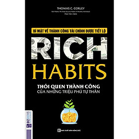 Rich Habits - Thói Quen Thành Công Của Những Triệu Phú Tự Thân - Bản Quyền