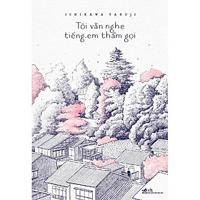 Sách - Tôi vẫn nghe tiếng em thầm gọi (TB 2022)