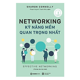 [Download Sách] Networking - Kỹ Năng Mềm Quan Trọng Nhất (Tái Bản)