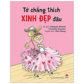 Tớ Chẳng Thích Xinh Đẹp Đâu