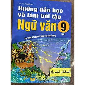 Sách - Hướng Dẫn Học Và Làm Bài Tập Ngữ Văn 9 - Bộ Sách Kết Nối