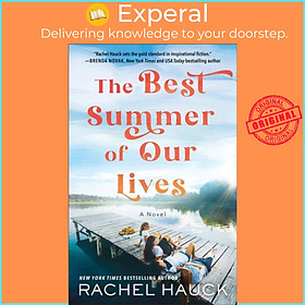 Sách - The Best Summer of Our Lives by Rachel Hauck (UK edition, paperback)