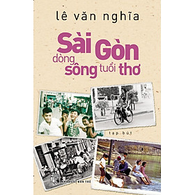 Sài Gòn - Dòng Sông Tuổi Thơ (NXB Trẻ)