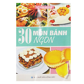 Nơi bán 30 Món Bánh Ngon - Giá Từ -1đ