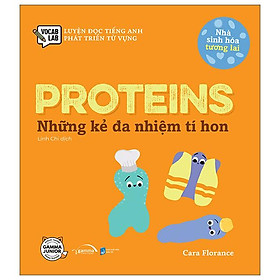 Luyện Đọc Tiếng Anh, Phát Triển Từ Vựng - Nhà Sinh Hóa Tương Lai - Proteins - Những Kẻ Đa Nhiệm Tí Hon