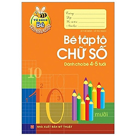 Bé Vào Lớp 1 - Bé Tập Tô Chữ Số (4-5T) - Bản Quyền