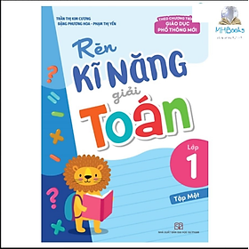 Hình ảnh Rèn Kĩ Năng Giải Toán Lớp 1 - Tập 1 -Minhhabooks