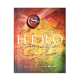 Sách The Secret: Hero Người Hùng (Rhonda Byrne)