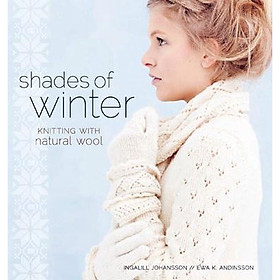 [Download Sách] Shades of Winter : Knitting with Natural Wool