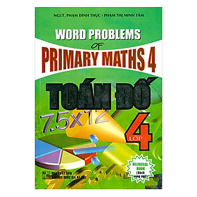 Word Problems Of Primary Matchs 4 - Toán Đố 4 (Sách Song Ngữ)