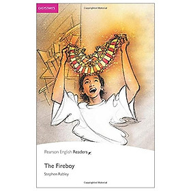 The Fireboy: Easystarts (Pearson English Graded Readers) - Pearson Education