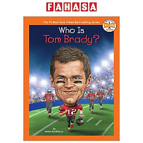 Who Is Tom Brady?