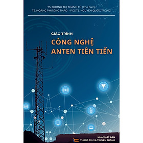 Giáo trình Công nghệ Anten tiên tiến - Nhà Xuất Bản Thông Tin Và Truyền Thông