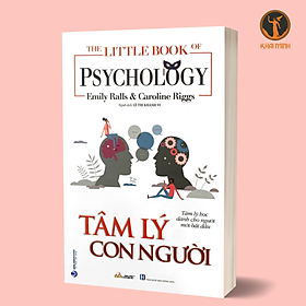 The Little Book Of Psychology - Tâm Lý Con Người - Emily Ralls, Caroline Riggs - (bìa mềm)