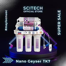Máy lọc nước Nano Geyser TK by Scitech (Không dùng điện, không nước thải, 3 đến 9 cấp lọc) - Hàng chính hãng