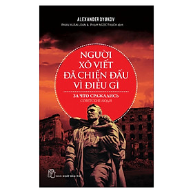 Hình ảnh sách Người Xô Viết Đã Chiến Đấu Vì Điều Gì