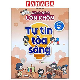 Sách - Hành Trình Lớn Khôn - Dành Cho Bạn Nữ - Tự Tin Tỏa Sáng