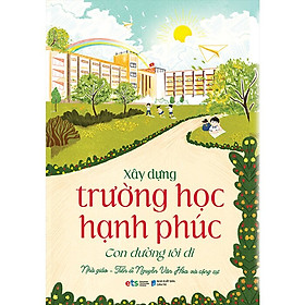 Xây dựng trường học hạnh phúc - con đường tôi đi