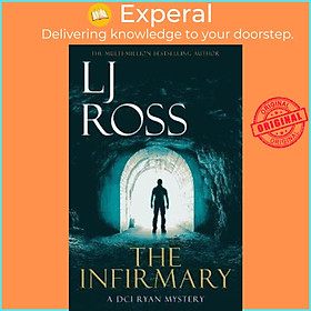 Sách - The Infirmary : A DCI Ryan Mystery by Lj Ross (UK edition, paperback)