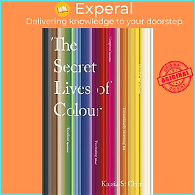 Sách - The Secret Lives of Colour by Kassia St Clair (UK edition, paperback)